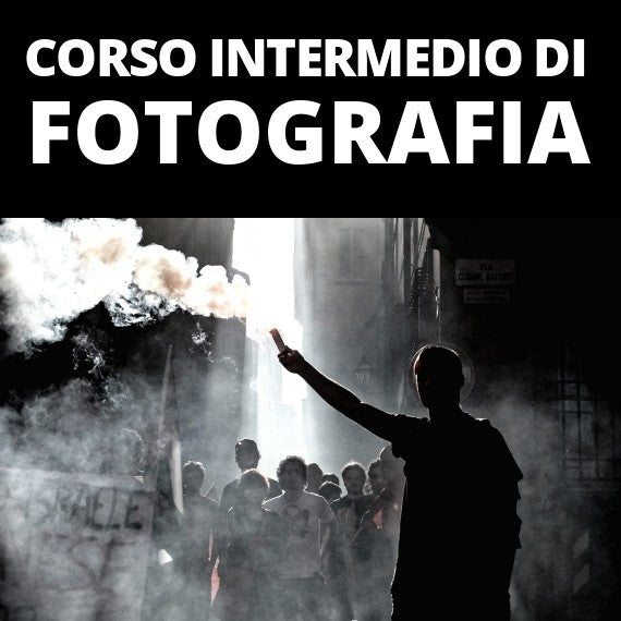 CORSO INTERMEDIO DI FOTOGRAFIA - DAL 13 NOVEMBRE